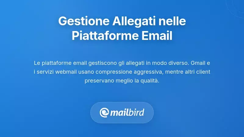Confronto tra piattaforme email che mostrano diversi metodi di gestione e compressione degli allegati