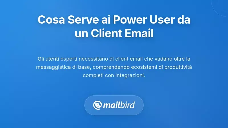 Caratteristiche essenziali del client di posta elettronica e lista di controllo dei requisiti per utenti professionisti esperti