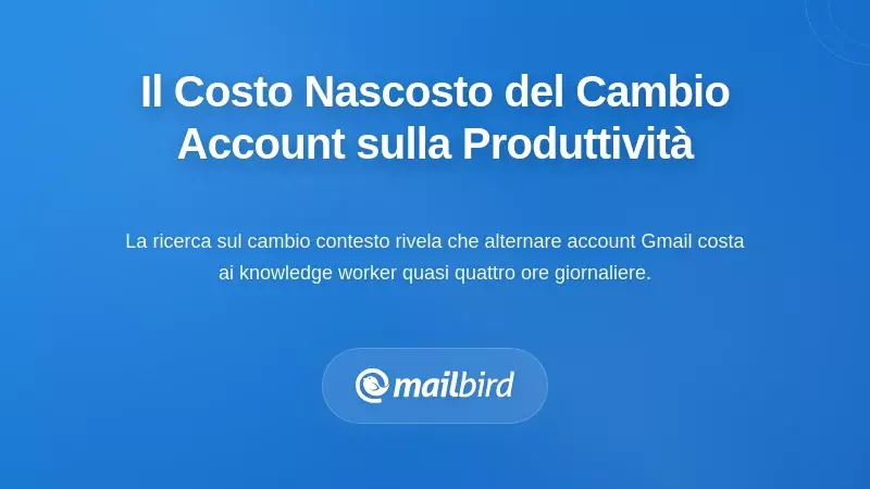 La tassa nascosta sulla produttivit&agrave;: quantificare il vero costo del cambio account