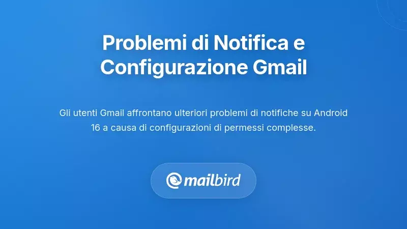 Errori di notifica specifici di Gmail e sfide nella configurazione