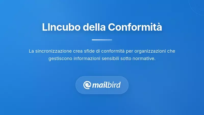 Illustrazione delle preoccupazioni relative alla protezione dei dati e alla conformit&agrave; e-mail