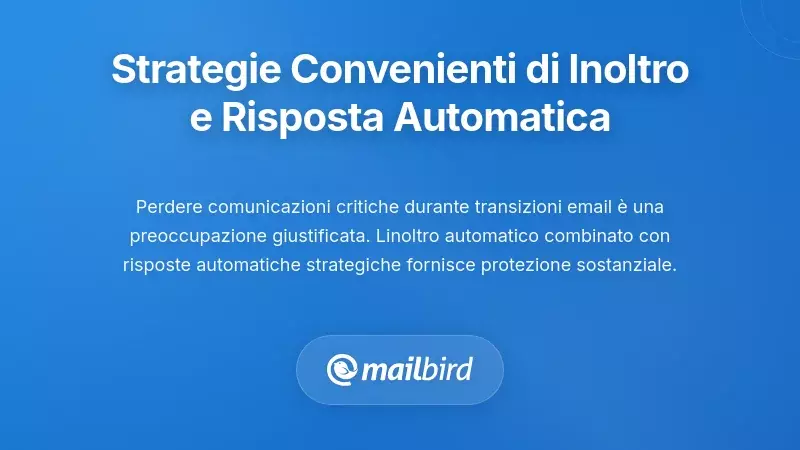 Strategie Economiche per l’Inoltro delle Email e le Risposte Automatiche