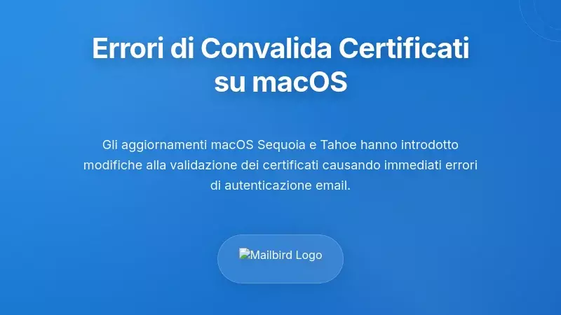 Errori di validazione del certificato del sistema operativo: la crisi macOS