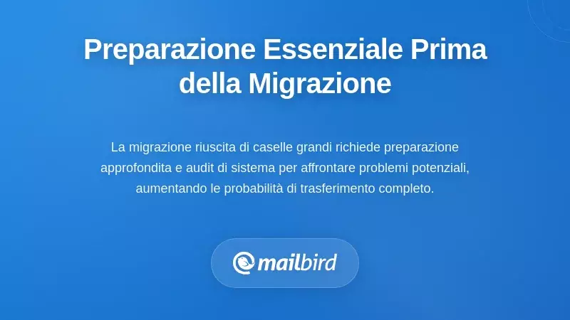 Passaggi Essenziali di Preparazione Prima di Iniziare la Migrazione