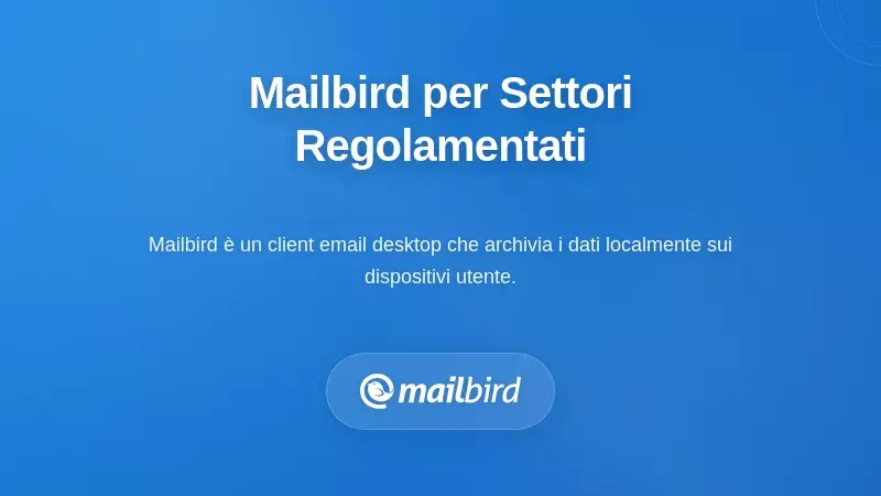 Interfaccia del client email Mailbird che mostra un'architettura pronta per la conformità nei settori regolamentati