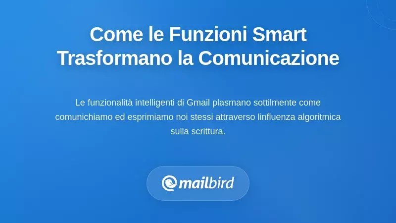 Come le funzionalità intelligenti influenzano la natura stessa della comunicazione
