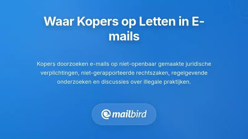 Koper onderzoekt bedrijfs-e-mailinhoud op juridische risico&rsquo;s en nalevingskwesties