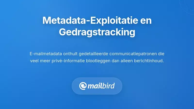 Misbruik van e-mailmetadata en gedragsregistratie