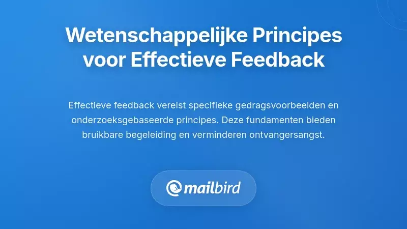 Op bewijs gebaseerde principes voor effectieve feedback geïllustreerd met kernconcepten van leiderschapsontwikkeling