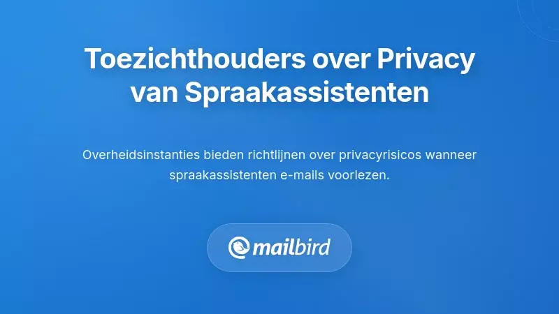 Wat Regelgevers en Normgevende Instanties Zeggen over Privacy van Spraakassistenten