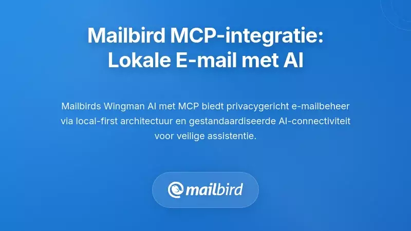 Waar desktop e-mailclients passen: lokale opslag ontmoet de MCP-laag