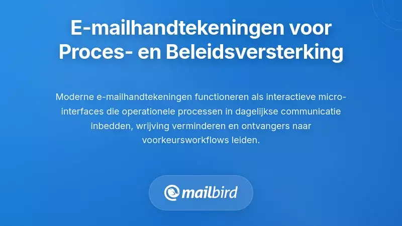 E-mailhandtekeningen als versterking van processen en beleid