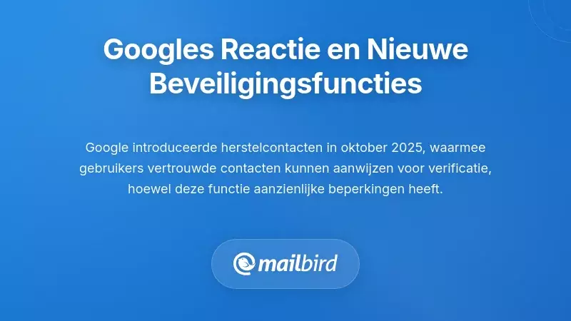 De nieuwe beveiligingsfuncties van Google en opties voor accountherstel voor buitengesloten gebruikers