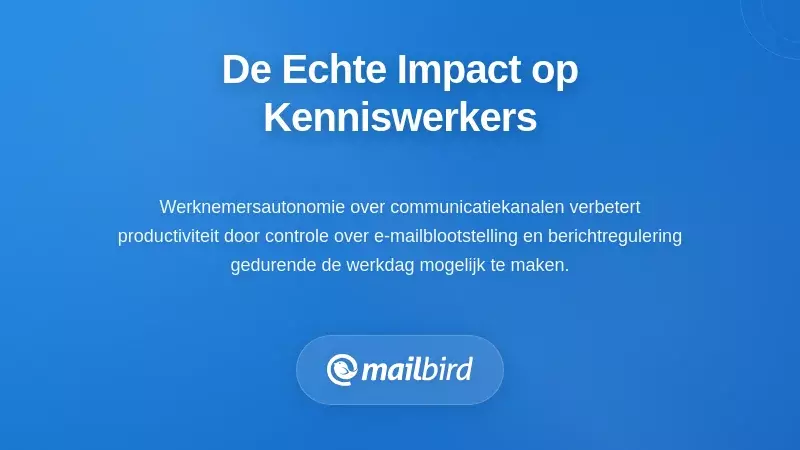 Kenniswerker worstelt met altijd-aan e-mailmeldingen die autonomie verminderen