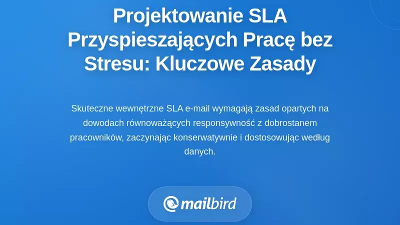 Projektowanie SLA, które przyspieszają pracę bez dodawania presji: Kluczowe zasady