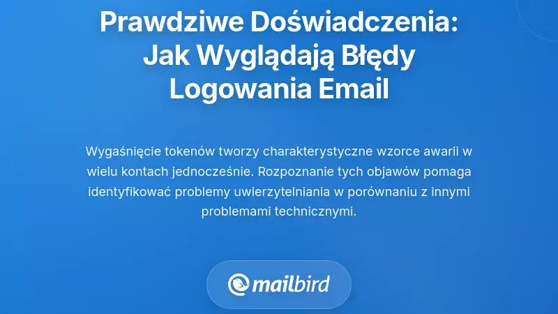 Prawdziwe doświadczenia użytkowników: Jak wyglądają problemy z logowaniem do emaila