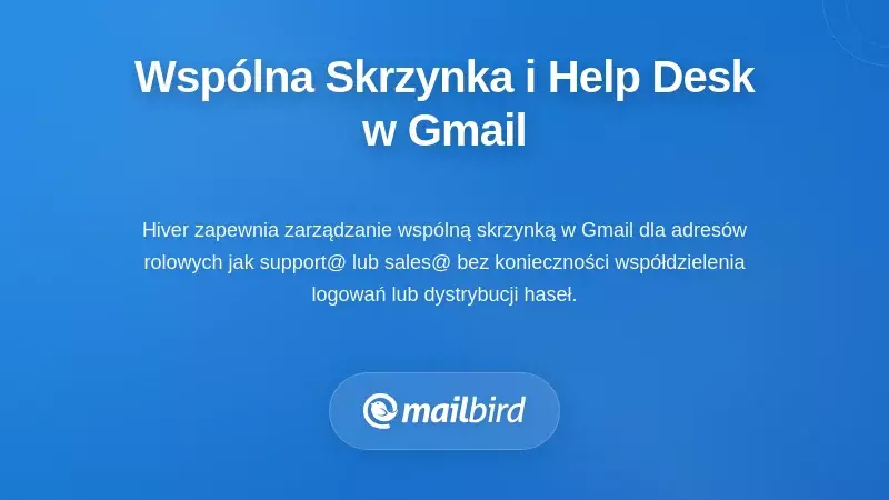 Wspólne Skrzynki i Platformy Help Desk oparte na Gmail