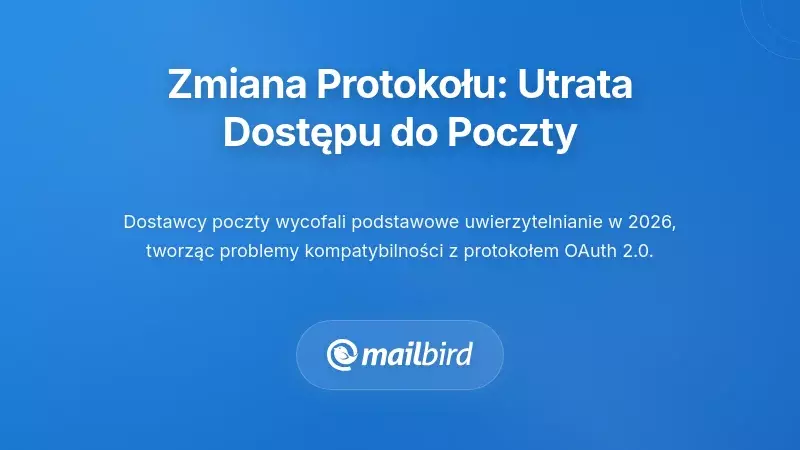 Przejście protokołu uwierzytelniania: gdy klienci poczty stracili dostęp