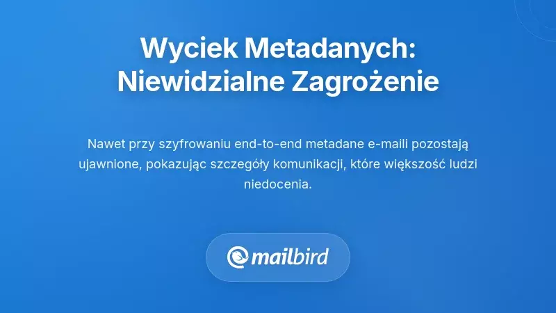 Ujawnienie metadanych: naruszenie prywatności, którego nie widzisz