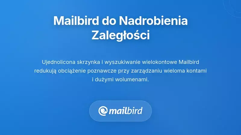 Interfejs klienta poczty Mailbird pokazujący funkcje do efektywnego zarządzania przeciążeniem e-maili