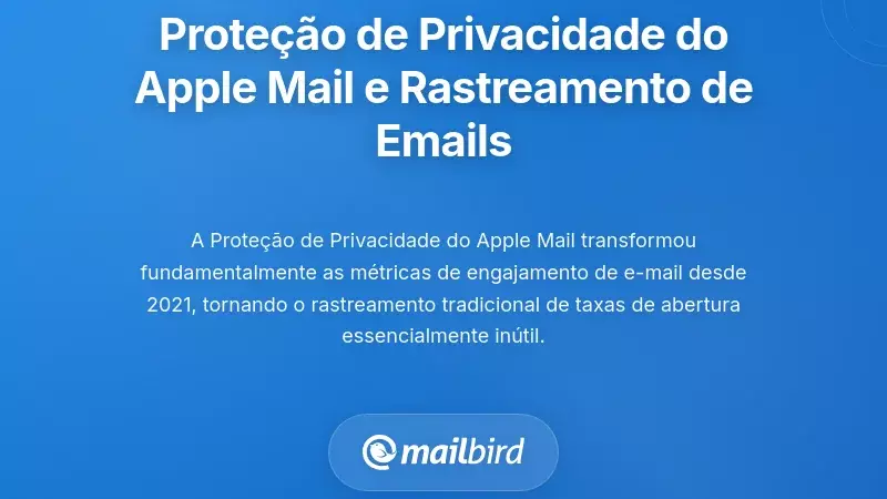 Prote&ccedil;&atilde;o de Privacidade do Apple Mail: O que Significa para o Acompanhamento de Emails