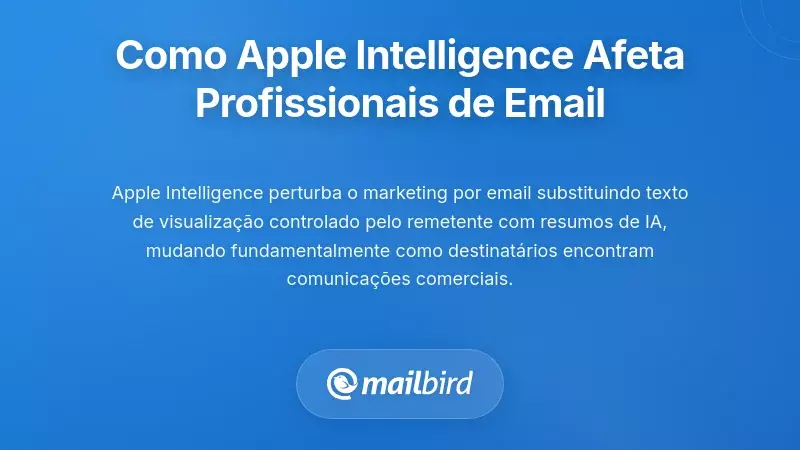 Como a Intelig&ecirc;ncia da Apple Impacta Profissionais de Email e Marketers