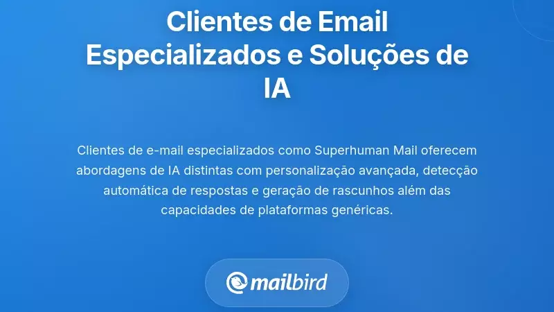 Clientes de Email Especializados e Solu&ccedil;&otilde;es de IA de Terceiros