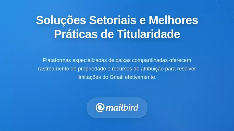Solu&ccedil;&otilde;es do Setor e Boas Pr&aacute;ticas para Clareza na Propriedade