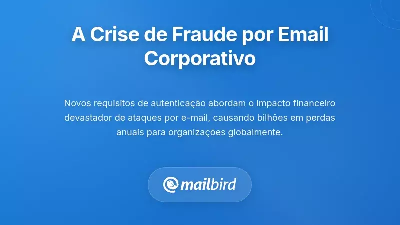A Crise de Comprometimento de E-mail Empresarial que Est&aacute; a Impulsionar Estas Mudan&ccedil;as