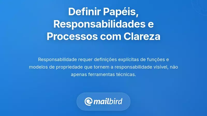 Desenhar Fun&ccedil;&otilde;es, Propriedade e Fluxos de Trabalho para uma Responsabiliza&ccedil;&atilde;o Clara