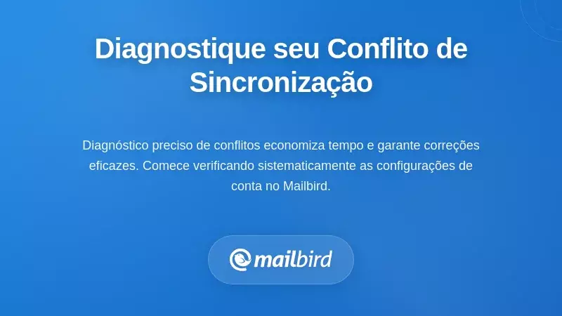Interface de ferramentas de diagn&oacute;stico para identificar conflitos de sincroniza&ccedil;&atilde;o de email no Mailbird