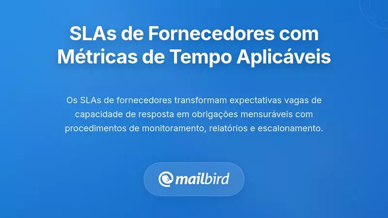 Desenvolver SLAs para Fornecedores com Métricas de Tempos de Resposta Executáveis