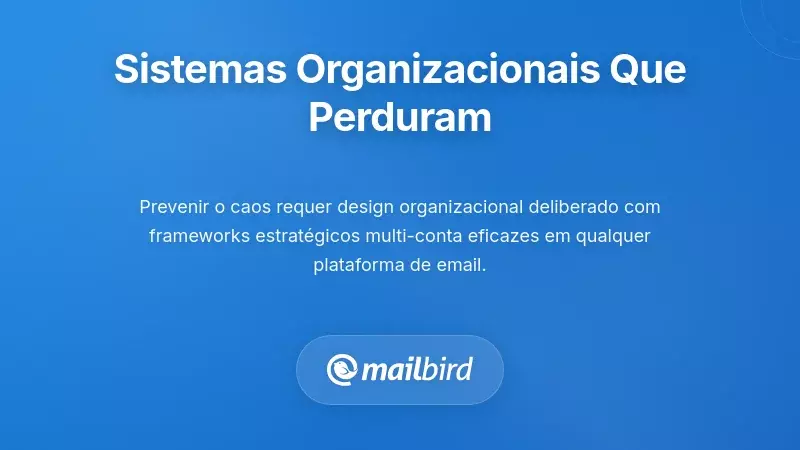 Sistemas Organizacionais Que Sobrevivem a Mudanças de Plataforma