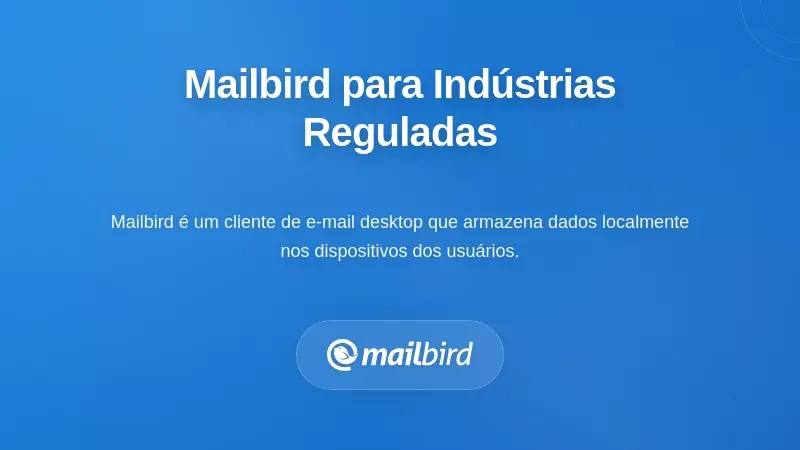 Interface do cliente de email Mailbird mostrando arquitetura pronta para conformidade para indústrias regulamentadas