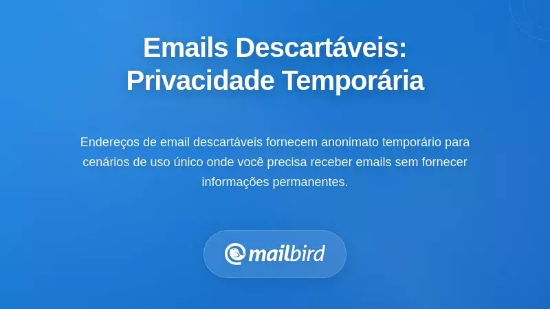 Endereços de E-mail Descartáveis: Privacidade Temporária para Necessidades de Curto Prazo