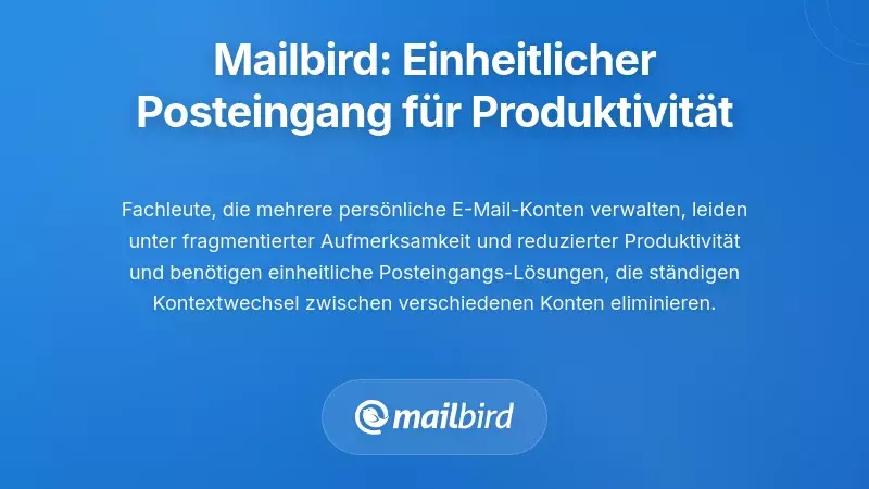 Mailbird: Vereinheitlichte Posteingangsverwaltung f&uuml;r individuelle Produktivit&auml;t