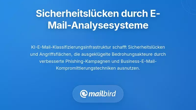 Sicherheitslücken, die durch E-Mail-Analysesysteme entstehen