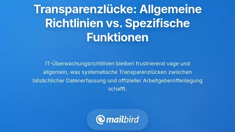 Die Transparenzlücke: Allgemeine Richtlinien vs. spezifische Funktionen
