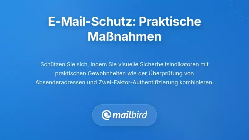 Praktische Schritte, um sich vor E-Mail-Bedrohungen zu sch&uuml;tzen