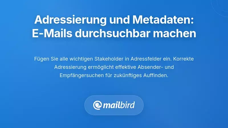 Adressierung und Metadaten: E-Mails für Menschen durchsuchbar machen
