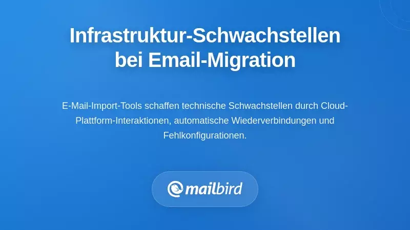 Technische Infrastrukturverwundbarkeiten bei der E-Mail-Migration