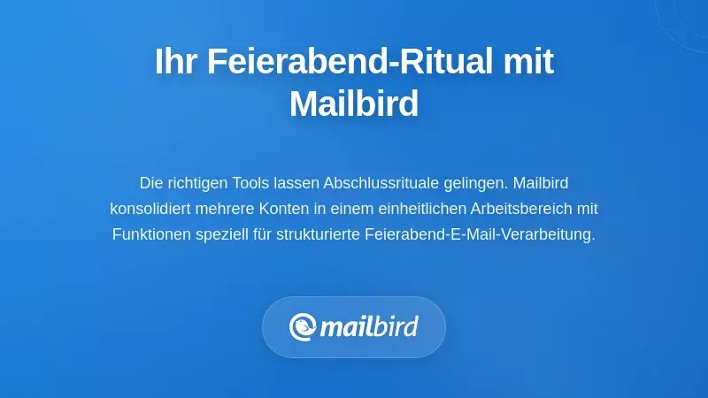 Mailbird E-Mail-Client-Oberfläche, die Funktionen und Werkzeuge für das E-Mail-Abschlussritual am Ende des Tages zeigt