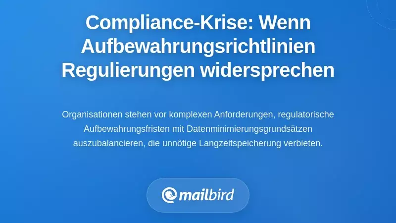 Die Compliance-Krise: Wenn Aufbewahrungsrichtlinien nicht mit regulatorischen Anforderungen übereinstimmen