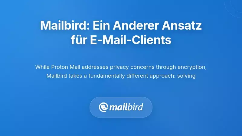 Mailbird: Ein anderer Ansatz f&uuml;r Herausforderungen bei E-Mail-Clients