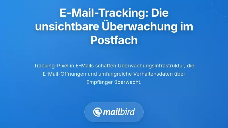 E-Mail-Tracking-Technologien: Die unsichtbare Überwachung in Ihrem Posteingang