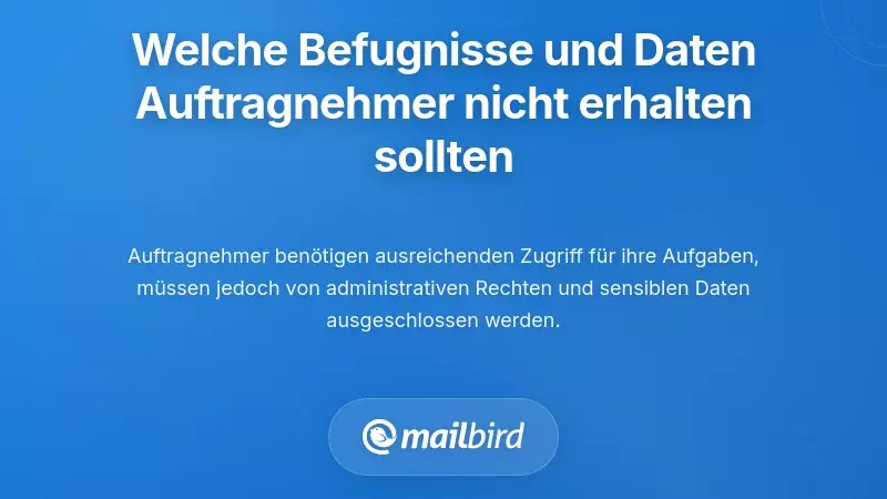 Welche Funktionen und Daten sollten Sie Auftragnehmern vorenthalten