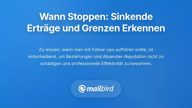 Wann man aufhören sollte: Erkennen von abnehmenden Erträgen und Respektieren von Grenzen
