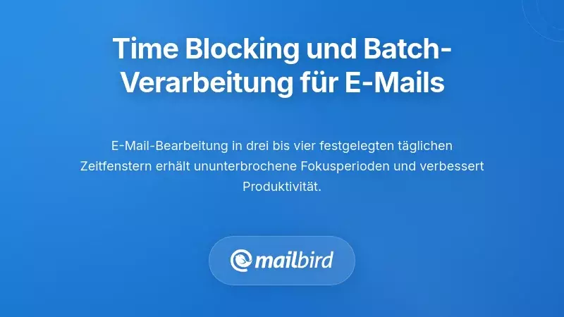 Implementierung von Time Blocking und Batch-Verarbeitung f&uuml;r E-Mails