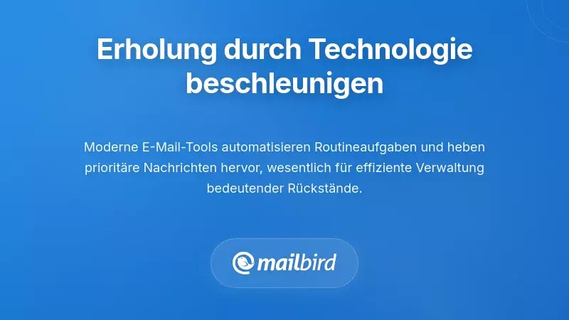 E-Mail-Management-Technologie-Tools und Automatisierungsfunktionen für schnellere Postfach-Erholung nach der Abwesenheit