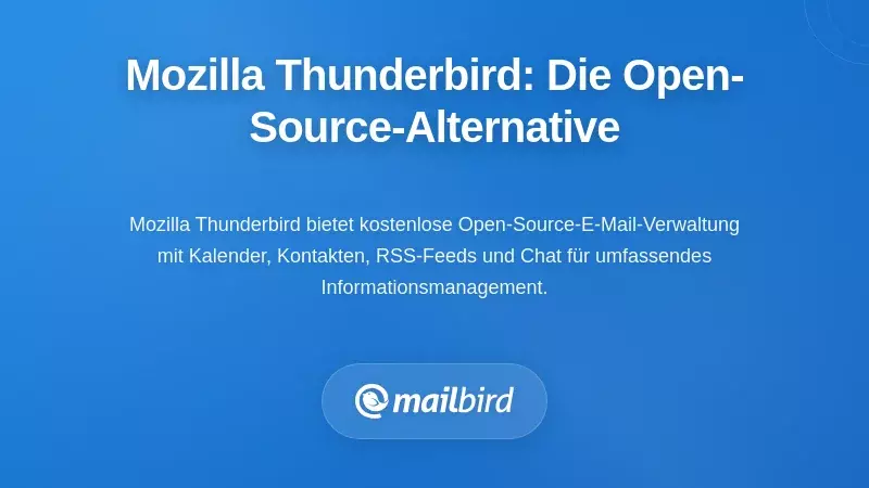 Mozilla Thunderbird: Die leistungsstarke Open-Source-Alternative